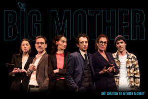 Big Mother - de Mélody Mourey - Théâtre des Béliers Parisiens