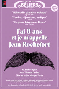 J'ai 8 ans et je m'appelle Jean rochefort -THEATRE DES BELIERS - Thomas Drelon