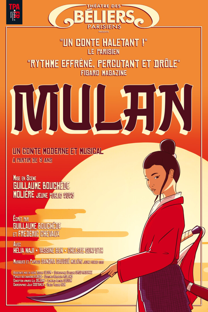 MULAN-TDBW--PRESSE 9 Mulan, un conte moderne et musical À partir de 5 ans Écrit par Guillaume Bouchède et Frédéric Chevaux Mis en scène par Guillaume Bouchède, MOLIÈRE du jeune public 2025