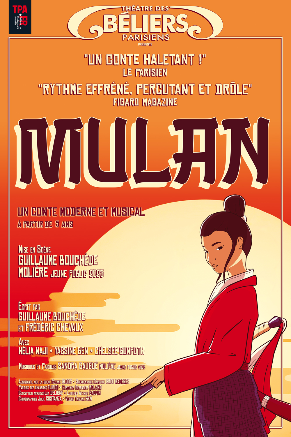 MULAN-TDBW--PRESSE 9 Mulan, un conte moderne et musical À partir de 5 ans Écrit par Guillaume Bouchède et Frédéric Chevaux Mis en scène par Guillaume Bouchède, MOLIÈRE du jeune public 2025