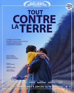Tout contre la terre - Theatre des Beliers