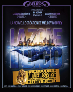 la zone indigo - la nouvelle création de Mélody Mourey, à l'affiche au Theatre des Béliers Parisiens.
