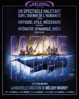 la zone indigo - la nouvelle création de Mélody Mourey, à l'affiche au Theatre des Béliers Parisiens