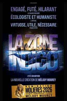 la zone indigo - la nouvelle cr&eacute;ation de M&eacute;lody Mourey, EN TOURNEE