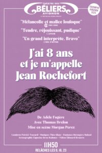 J'ai 8 ans et je m'appelle Jean rochefort -THEATRE DES BELIERS - Thomas Drelon