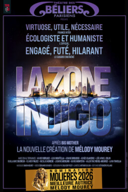 la zone indigo - la nouvelle création de Mélody Mourey, à l'affiche au Theatre des Béliers Parisiens.