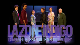 la zone indigo - la nouvelle création de Mélody Mourey, à l'affiche au Theatre des Béliers Parisiens. Avec en alternance : Azad Boutella ou Nicolas Korede • Ariane Brousse ou Agnès Claverie • Guillaume Ducreux ou Loïc Armel Colin • Olivier Faliez ou Xavier Berlioz • Marie Montoya ou Valentine Revel-Mouroz • Lara Tavella ou Jasmine Merlino; Musiques : Simon Meuret • Vidéos : Édouard Granero • Scénographie : Olivier Prost • Lumières : Arthur Gauvin • Costumes : Bérengère Roland. Presse : Guillaume Andreu