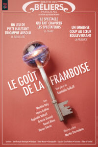 LE GOUT DE LA FRAMBOISE - Theatre des beliers- nouveau spectacle - De : Raphaële Volkoff Mise en scène : Martin Darondeau Avec : Laura Authier, Benoit Blanc, Machita Daly, Octavie Durand, Nanou Garcia, Raphaële Volkoff